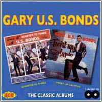 Gary U.S. Bonds -- Quarter to Three/Twist up Calypso