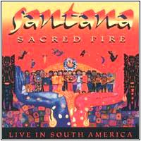 Sacred Fire: Santana Live in South America