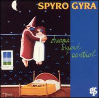 Spyro Gyra -- Dreams Beyond Control