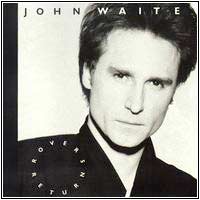  John Waite Rover's Return