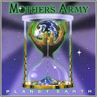  Mothers Army -- Planet Earth