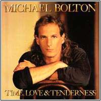  Michael Bolton -- Time, Love, Tenderness